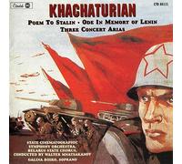 Aram Khachaturian - Khachaturian: Poem To Stalin / Ode In Memory Of Lenin / Three Concert Arias [Compact Discs]