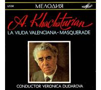 Khachaturian: Masquerade + the Widow From Valencia; Moscow Symphony Orchestra, Veronica Dudarova, Cond.