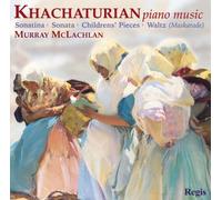 Khachaturian : Musique pour piano. McLachlan