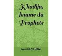 Khadija, femme du Prophète
