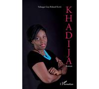 Khadija Roman - Tofangui Guy-Roland Kone - L'harmattan - broché - Roman