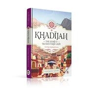 Khadijah: The Story of Islam's First Lady