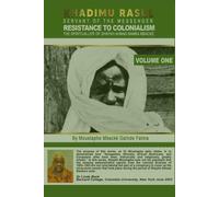 Khadimu Rasul Servant Of The Messenger: Resistance To Colonialism The Spiritual Life Of Shaykh Ahmad Bamba Mbacke. By Dr. Moustapha Mbacke