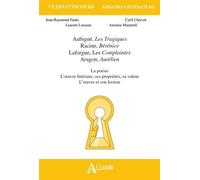 Khagnes 2017 : Les Tragiques d'Aubigné, Bérénice de Racine, Les Complaintes de Jules Laforgue, Aurélien d'Aragon - FANLO/CHERVET/LESCANE - Atlande Eds - broché - Scolaire / Universitaire