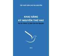 Khai Sang Ky Nguyen Thu Hai: Du An Chinh Tri Dan Chu Da Nguyen