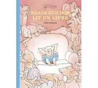 Khaïm Quichon lit un livre - Anaïs Vaugelade - Ecole Des Loisirs - cartonné - Album jeunesse