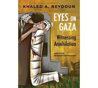 Khaled A. Beydoun Eyes on Gaza (Poche)