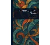 Khaled, A Tale Of Arabia