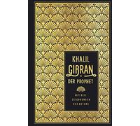 Khalil Gibran Hannelore Eisenhofer Der Prophet: Leinen mit Goldprägung (Relié)