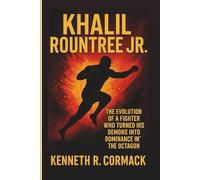 KHALIL ROUNTREE JR.: The Evolution Of A Fighter Who Turned His Demons Into Dominance In The Octagon