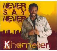 Khamelien - Never Say Never