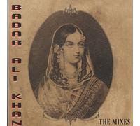 Khan, Badar Ali - Badar Ali Khan: Mixes