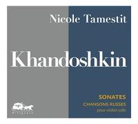 Khandoshkin - Sonates Chansons Russes Pour Violon Solo