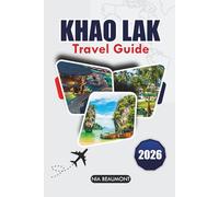 Khao Lak Travel Guide 2026: Explore Secluded Beaches, Thrilling Adventures, and the Essence of Thai Culture