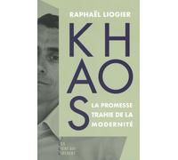 Khaos: La promesse trahie de la modernité