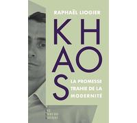 Khaos: La promesse trahie de la modernité