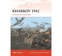 Robert Forczyk – Kharkov 1942 : The Wehrmacht strikes back