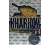 Kharkov Los Medios Acorazados Sovieticos 1941-1943 - ORME¥O, JAVIER Orme¥o, Javier (Auteur)