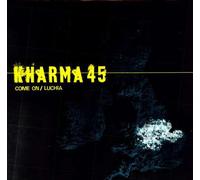 Kharma 45 - Come on/Lucia [Import]