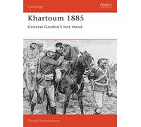 Khartoum 1885: General Gordon's Last Stand