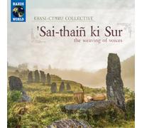 Khasi-Cymru Collective Sai-Thaiñ Ki Sur (The Weaving of Voices) (CD)
