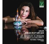 Victoria Terekiev – Aram Khachaturian : Un Arménien à Moscou – CD