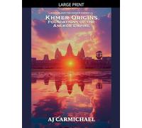 Khmer Origins, Foundations of the Angkor Empire