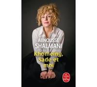 Khomeiny, Sade et moi Abnousse Shalmani (Auteur)