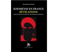 Khomeyni en France, Révélations sur cet étrange hôte de Neauphle-le-château