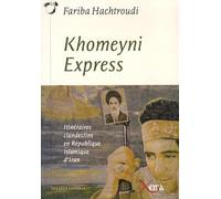Khomeyni Express: Itinéraires clandestins en République islamique d'Iran