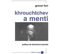 Khrouchtchev a menti - Grover Furr - Delga - broché - Essai