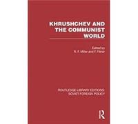 Khrushchev and the Communist World by F. Feher F. Feher (Auteur)