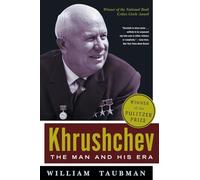 Khrushchev: The Man and His Era