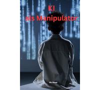 KI als Manipulator