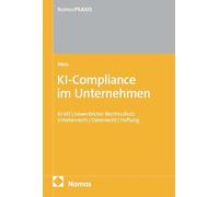 KI-Compliance im Unternehmen: KI-VO | Gewerblicher Rechtsschutz | Urheberrecht | Datenrecht | Haftung