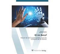 KI im Beruf: Warum Sie nicht ersetzt werden, wenn Sie richtig mit der KI arbeiten