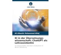 KI in der Übersetzungs-wissenschaft: ChatGPT als Lehrassistentin