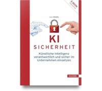 KI-Sicherheit: Künstliche Intelligenz verantwortlich und sicher im Unternehmen einsetzen