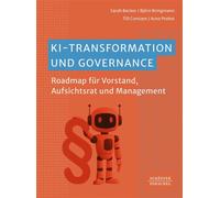 KI-Transformation und Governance Roadmap für Vorstand, Aufsichtsrat und Management - Sarah J. Becker - Schäffer-Poeschel - ebook (ePub) - Livre