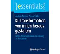 KI-Transformation von innen heraus gestalten: Kultur, Kommunikation und Führung als Fundament