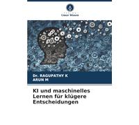 KI und maschinelles Lernen für klügere Entscheidungen