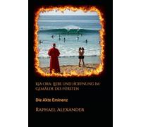 Kia Ora: Liebe und Hoffnung im Gemälde des Fürsten: Die Akte Eminenz