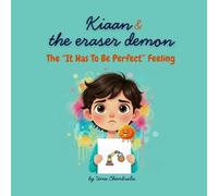 Kiaan & the eraser demon: The "It Has To Be Perfect" feeling