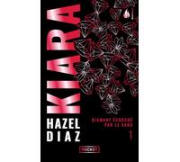 Kiara, diamant écorché par le sang - Tome 1 (1)