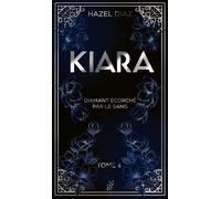 Kiara, diamant écorché par le sang - Tome 2 - édition Collector - Hazel Diaz - New Rules - ebook (ePub) - Roman