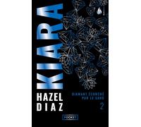 Kiara, diamant écorché par le sang - Tome 2 - Hazel Diaz - Pocket - Poche - Roman
