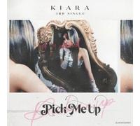 Kiara - Pick Me Up [Import]