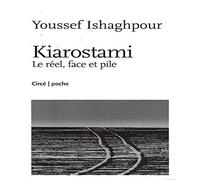 Kiarostami: Le réel, face et pile