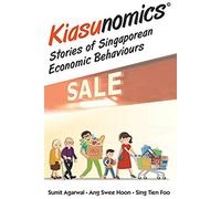 Kiasunomics: Stories Of Singaporean Economic Behaviours
