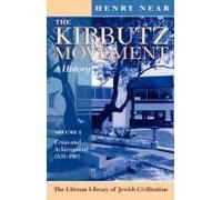 Kibbutz Movement: A History: Crisis And Achievement, 1939-1995 V. 2